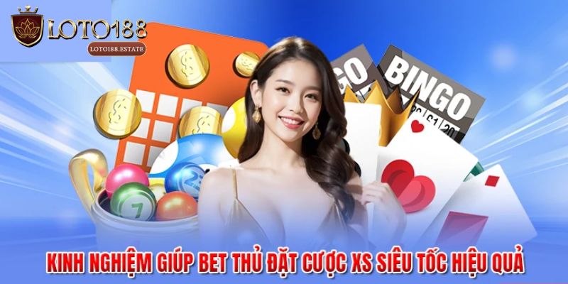 Xổ Số Siêu Tốc 1 Phút Là Gì? Hướng Dẫn Chơi Hiệu Quả 2026 4 Kinh nghiệm chơi xổ số siêu tốc 1 phút hiệu quả cho newbie